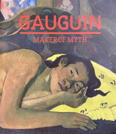 Gauguin Maker Of Myth Belinda Thompson האחים גרין