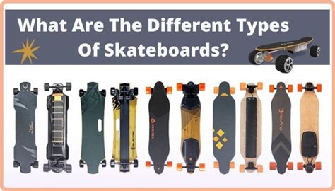 What Are The Different Types Of Skateboards Need To Know For Every