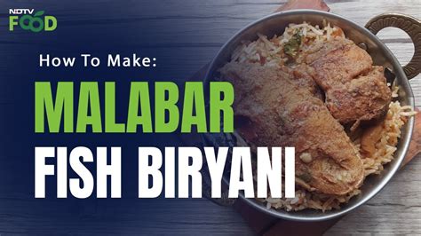 Malabar Fish Biryani Recipe How To Make Malabar Fish Biryani Youtube