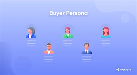 How To Create A Buyer Persona And Make Your Buyers Journey Easier Wedevs