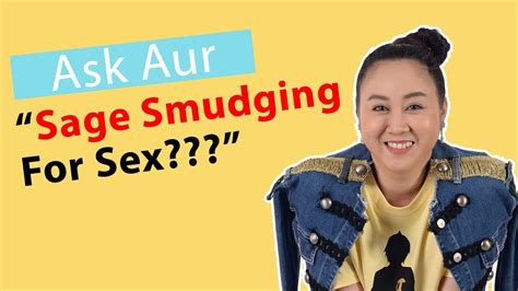Sage Smudging For Sex According To A Feng Shui Expert Youtube