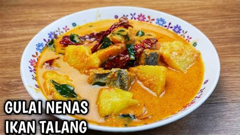 Masak lemak nanas ikan masin. Resepi Gulai ikan talang masin ala kenduri | Tumis darat ...