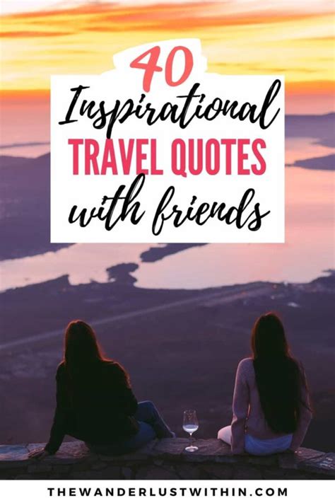 50 Best Travel Quotes With Friends 2024 The Wanderlust Within