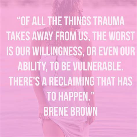 Brene Brown Quote About Vulnerability Brene Brown Quotes Brene Brown