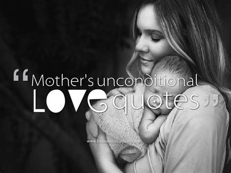 20 Beautiful Mothers Unconditional Love Quotes Unconditional Love
