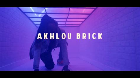 Akhlou Brick Feat Nix Houli Video Officielle Youtube