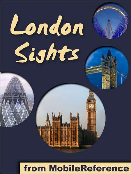 London Sights A Travel Guide To The Top 60 Attractions In London