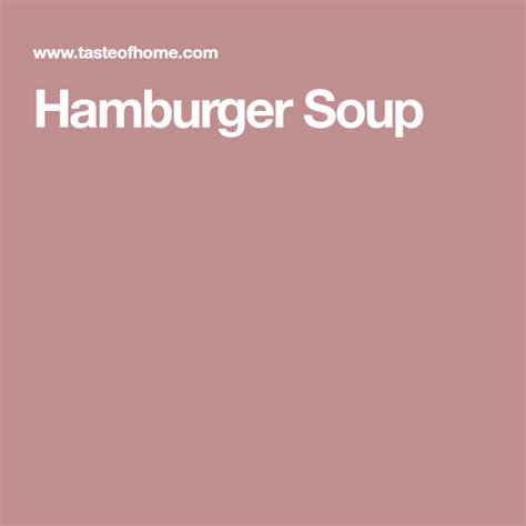Hamburger Soup Recipe With Images Hamburger Soup