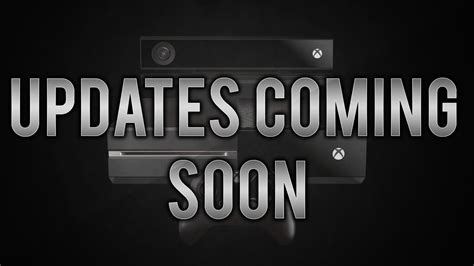 Xbox One Updates Coming Soon May 18th Youtube