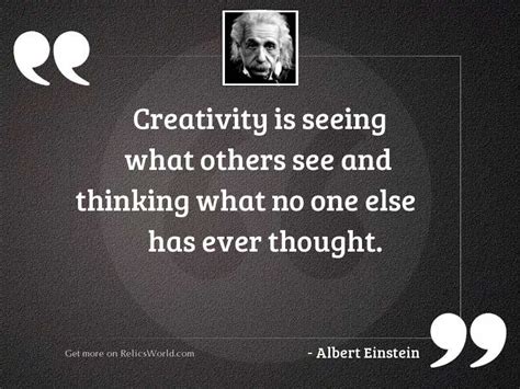 Creativity Is Seeing What Others Inspirational Quote By Albert