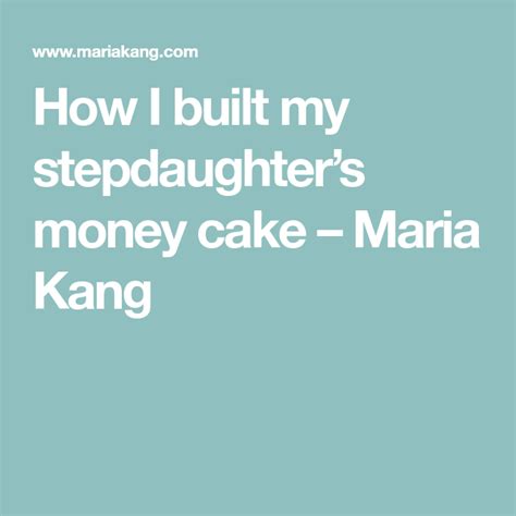 how i built my stepdaughter s money cake maria kang money cake cake graduation party