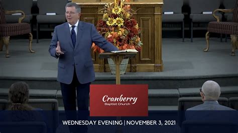 Wednesday Evening November 3 2021 Cranberry Baptist Church Beckley Wv