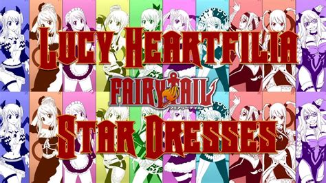 Fairy Tail Lucy Heartfilias Star Dresses Complete Breakdown Youtube