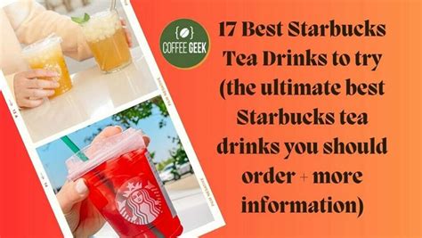 17 Best Starbucks Tea Drinks To Try The Ultimate Best Tea At Starbucks