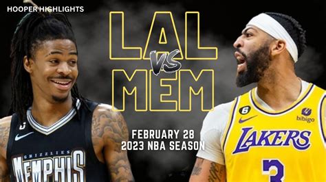 Los Angeles Lakers Vs Memphis Grizzlies Full Game Highlights Feb 28 2023 Nba Season Youtube