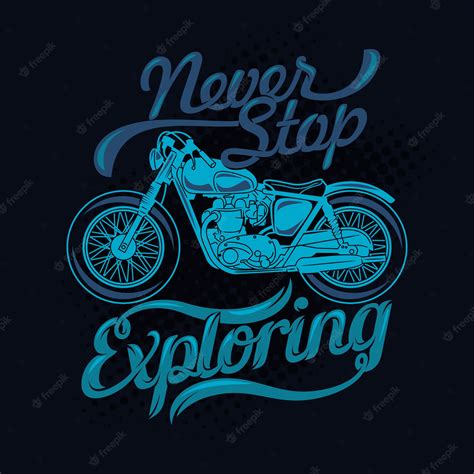Premium Vector Never Stop Exploring Motorcycle Sayings And Quotes 100