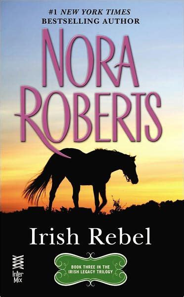 Irish Rebel Irish Hearts Series 3 By Nora Roberts Nook Book Ebook