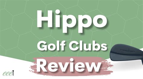 Hippo Golf Clubs Review Good Quality Eee Golf