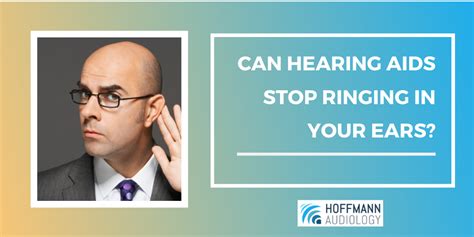 Can Hearing Aids Stop Ringing In Your Ears