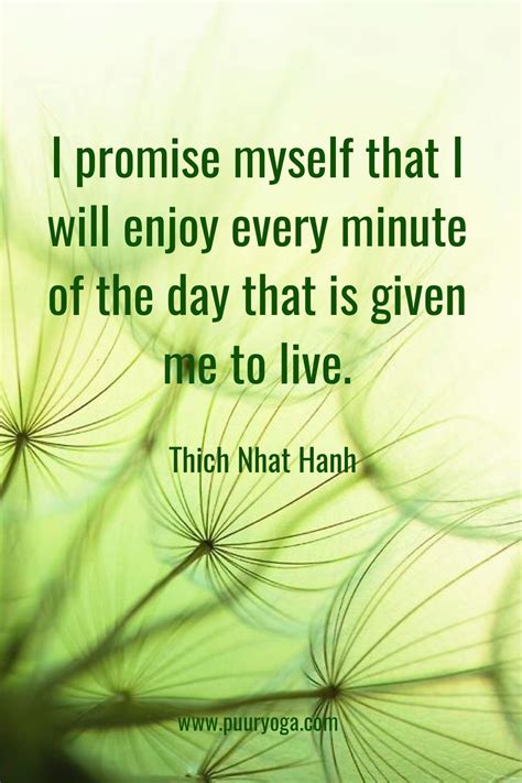 I Promise Myself That I Will Enjoy Every Minute Of The Day That Is