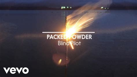 Blind Pilot Packed Powder Official Lyric Video Lyrics Pilot Video