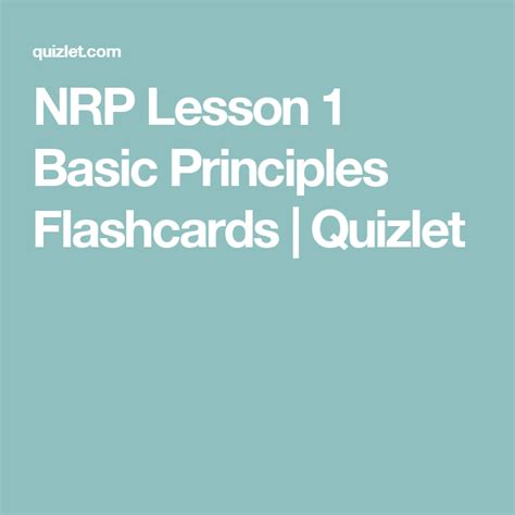 Nrp Lesson 1 Basic Principles Flashcards Quizlet Study Tools Nurse