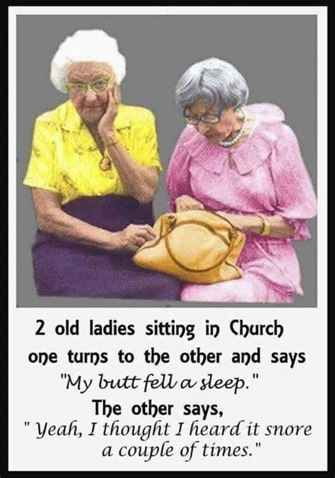 Pin By Peggy Sharstrom On Jokes Old Lady Humor Old Women Women Humor