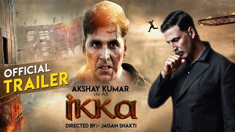 Ikka Movie Trailer Akshay Kumar Katrina Kaif Jagan