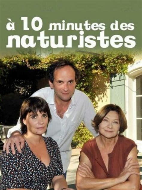 À dix minutes des naturistes un film de 2012 Vodkaster