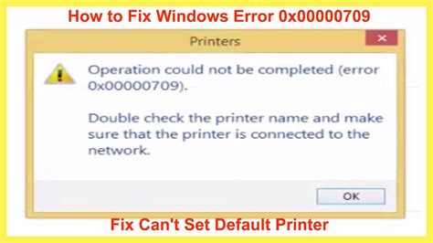 How To Fix Windows Error 0x00000709 Cant Set Default Printer