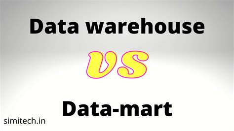 Data Warehouse Vs Data Mart Definition And Differences Simitech