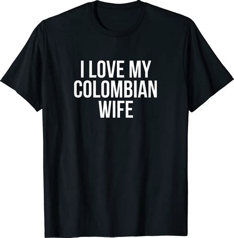 I Love My Colombian Wife T Shirt Clothing Shoes And Jewelry