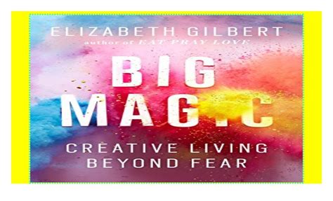 Big Magic Creative Living Beyond Fear Textbook