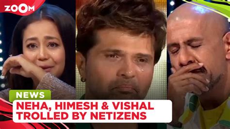 Neha Kakkar Himesh Reshammiya And Vishal Dadlani Brutally Trolled For Being Overdramatic