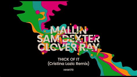 Mallin Sam Dexter Clover Ray Thick Of It Cristina Lazic Extended Mix Hungarian Hot Wax