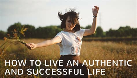 How To Live An Authentic And Successful Life Live Your Mark