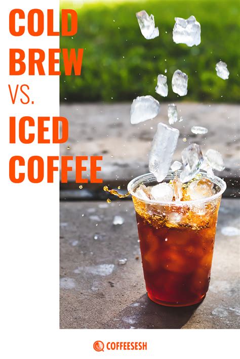 Whats The Difference Between Cold Brew Vs Iced Coffee Coffee Sesh