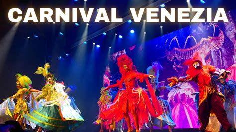 Carnival Venezia Tour Theatre Shows Highlights Carnivals First