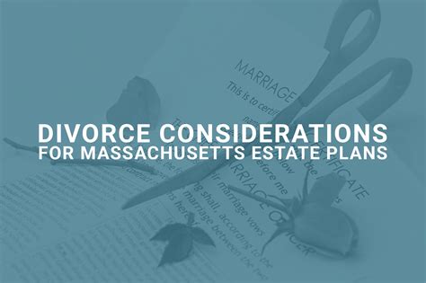 Divorce Considerations For Massachusetts Estate Plans Eckert Byrne Llc