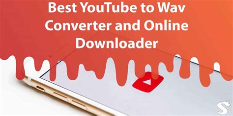10 Best Youtube To Wav Converter And Online Downloader
