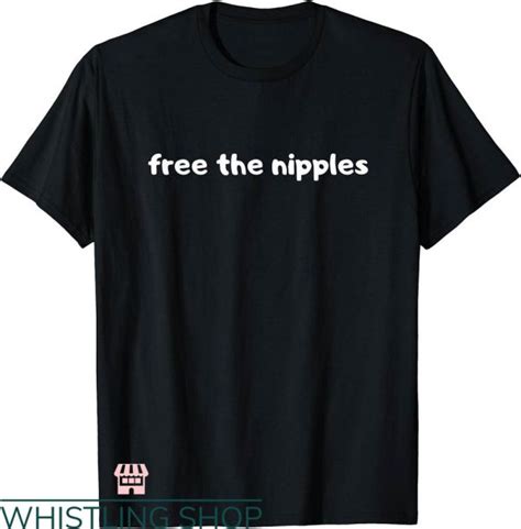 free the nipple t shirt free nipples no bra funny t shirt