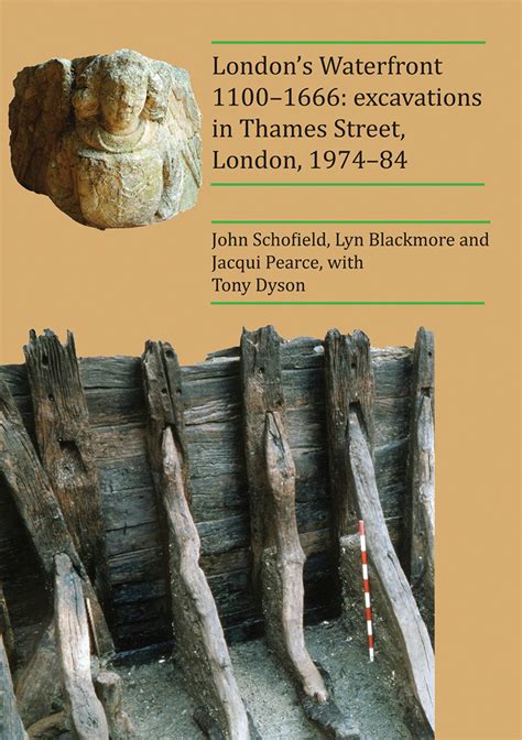 Review Londons Waterfront 1100 1666 Excavations In Thames Street