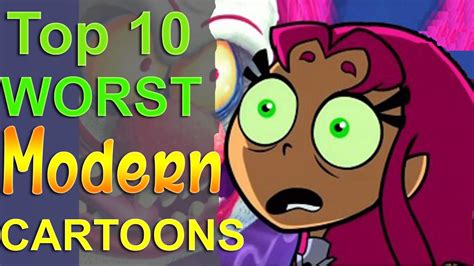 Top 10 Worst Modern Cartoons Youtube