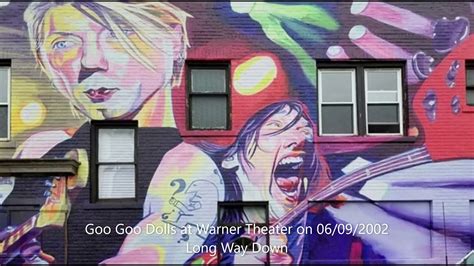Goo Goo Dolls Long Way Down Live At Warner Theater On Youtube