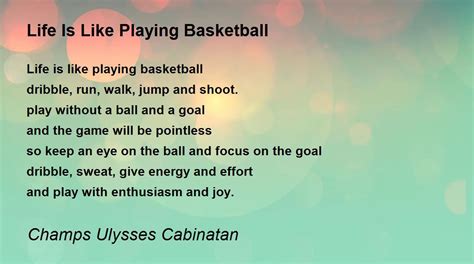 Life Is Like Playing Basketball Poem By Champs Ulysses Cabinatan Poem