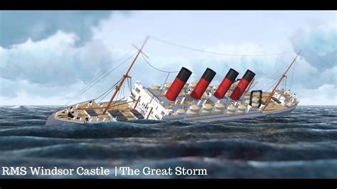 Rms Windsor Castle The Great Storm Youtube