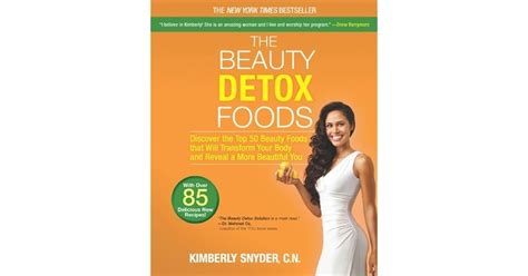 The Beauty Detox Foods Discover The Top 50 Superfoods That Will