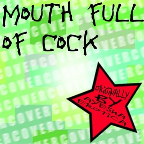 Stream Mouth Full Of Cock Ayesha Erotica Cover By Gonzaaablop