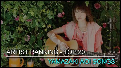 My Top 20 Yamazaki Aoi Songs Youtube