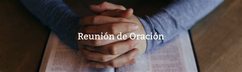 Reunión De Oración Iglesia Bautista Eben Ezer